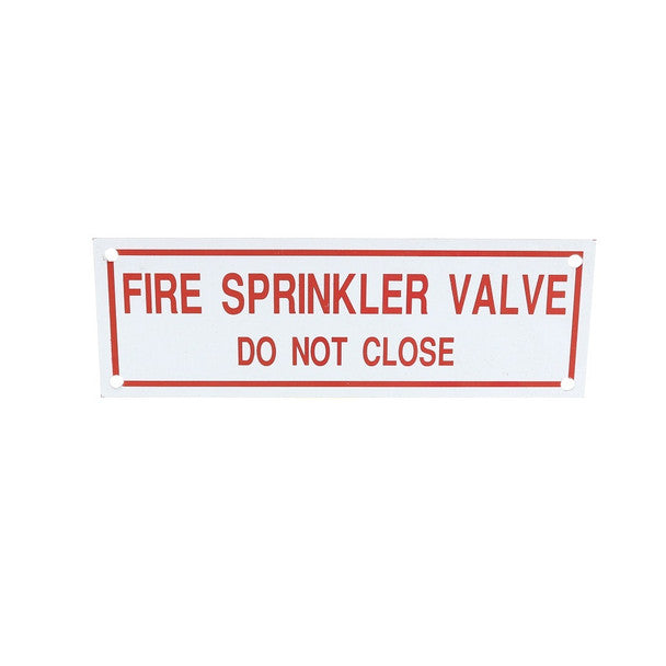 Fire Sprinkler Valve Do Not Close Sign, Aluminum, 6" x 2"