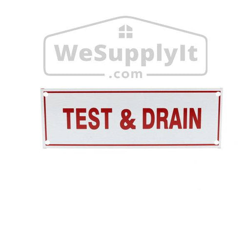 Test & Drain Sign, Aluminum, 6" x 2" - WeSupplyIt.com