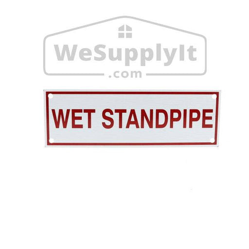 Wet Standpipe Sign, Aluminum, 6" x 2" - WeSupplyIt.com