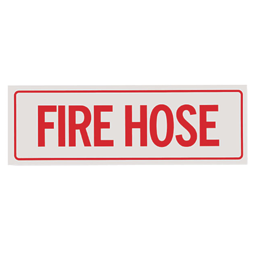 Fire Hose Sign - Vinyl - 12" x 4" - S108 - WeSupplyIt.com