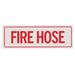 Fire Hose Sign - Vinyl - 12" x 4" - S108 - WeSupplyIt.com